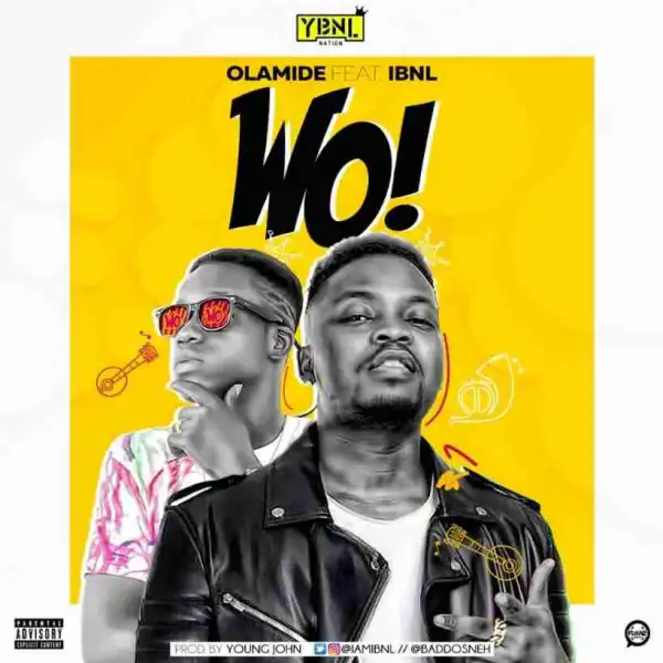 IBNL - Wo (Olamide’s Cover) Ft. Olamide